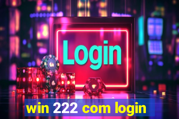 win 222 com login